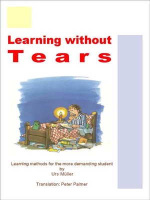 cover image of Learning without Tears - Learning methods for the more demanding student